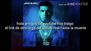 Descarga el álbum real hasta la muerte Anuel 2018link en la descripción [upl. by Leaper545]