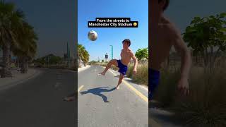 From the streets to Man City stadium football soccer skills [upl. by Quintus]