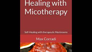 Micotherapy Series  Active compounds contained in Therapeutic Mushrooms [upl. by Paxton]