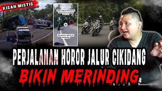 PERJALANAN MOTOR JALUR CIKIDANG PALING HORORKORBAN MINTA CARIKAN TANGANNYA YG HILANG [upl. by Daniela]