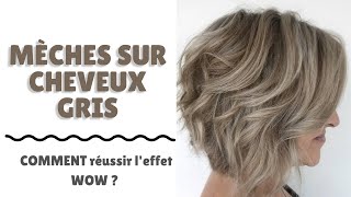 Mèches sur cheveux gris COMMENT réussir leffet WOW [upl. by Hailey]