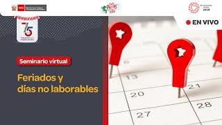 Seminario virtual quotFeriados y días no laborablesquot [upl. by Annoved]