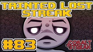 TAINTED LOST STREAK 83 The Binding of Isaac Repentance [upl. by Amabil]