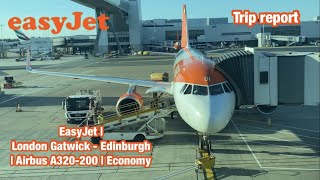 TripReport EasyJet  London Gatwick  Edinburgh  Airbus A320200  Economy [upl. by Osana659]