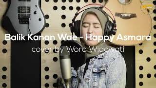 Balik Kanan Wae  Cover by Woro Widowati [upl. by Naivad]