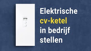 Elektrische cvketel in bedrijf stellen Calida Compact [upl. by Donoho]