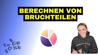 Brüche  Bruchteile berechnen [upl. by Kaczer720]