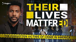 Their Lives Mattered The Forgotten Victims of Crime in America  PragerU [upl. by Eanom]