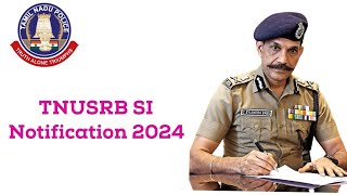 TNUSRB SI Notification 2024 tnusrbnotification tnusrb tnusrbsiexam tnusrbpcnotification2024 [upl. by Werdnael]