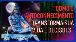 2 Como o Autoconhecimento Transforma sua Vida e Decisões ‐ [upl. by Nocam]