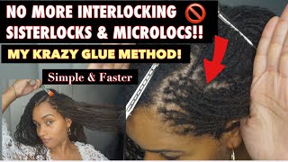 I QUIT INTERLOCKING  A FASTER Way To SUCCESSFULLY Retie SISTERLOCKS amp MICROLOCS Using KRAZY GLUE [upl. by Spurgeon788]