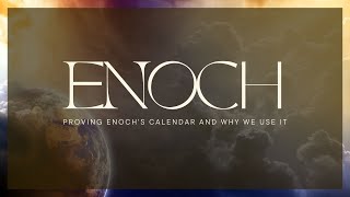 Who Enoch is and Why We Use His Calendar  Proving Enochs Solar Calendar — An American Exodus [upl. by Kevon]