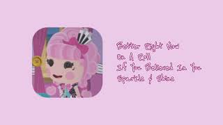 lalaloopsy band together soundtrack nightcore [upl. by Hoseia934]