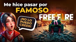 Me hago PASAR por FAMOSO en Free Fire y así REACCIONO esta CHICA nunca pensé que pasaría esto [upl. by Prem]