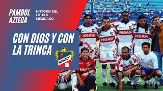 Con Dios y con La Trinca La historia del Club Irapuato  Historia del Futbol Mexicano  7 [upl. by Alcock]