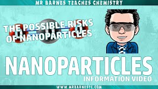 The Possible risks of Nanoparticles GCSE Separate Chemistry 19 [upl. by Saticilef]