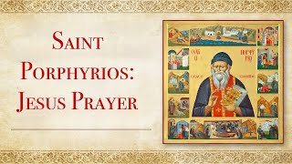 Saint Porphyrios Jesus Prayer [upl. by Crawley]