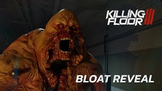 Killing Floor 3  Official Bloat Reveal HD Trailer [upl. by Areht160]