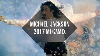 Michael Jackson Megamix 2017 [upl. by Ellison790]