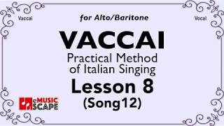 Vaccai Practical Method Lesson 8  Song 12 AltoBaritone [upl. by Fee]