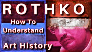 Mark Rothko How to Understand his painting technique Explained in a Art History Documentary Lesson [upl. by Dray425]