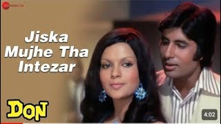 Jiska Mujhe Tha Intezar ❤️Don ❤️Amitabh Neenta Aman MMishra❤️❤️ [upl. by Emearg]