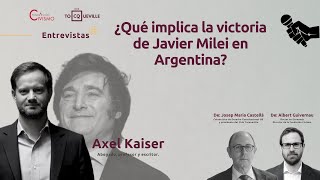 ENTREVISTA  ¿Qué implica la victoria de Javier Milei en Argentina con Axel Kaiser [upl. by Notak]