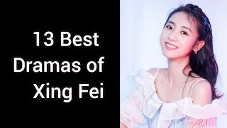 13 Best Dramas of Xing fei  Best Chinese Dramas of Xing Fei [upl. by Metzger]