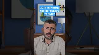 2018 Yılı İmar Barışı Nekadar Başvuru Yapıldı [upl. by Dacey]