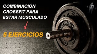 💪 Los 5 Mejores Ejercicios de CROSSFIT  Músculos Grandes [upl. by Snah]