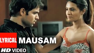 Mausam  Lyrical Video Song  The Train An Inspiration  Mithoon  Emraan Hashmi Geeta Basra [upl. by Anairdna]