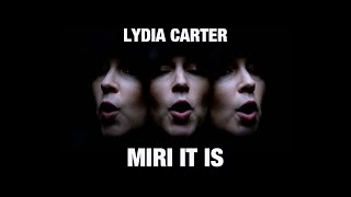 Miri It Is  Lydia Carter [upl. by Sand602]