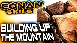 Conan Exiles Base Building  Building Up The Mountain  Conan Exiles Gameplay [upl. by Agnes]