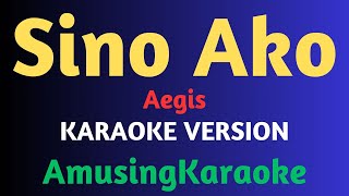 Sino Ako KARAOKE  Aegis [upl. by Edmonds935]