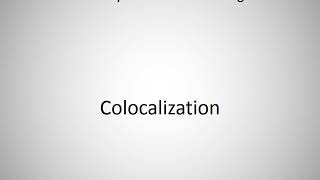 How to say Colocalization in English [upl. by Daniels]