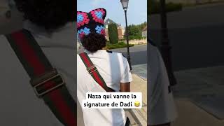 Naza qui vanne la signature de Dadi 😂 [upl. by Milstone]