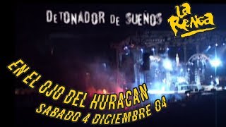 La Renga  Detonador De Sueños  En El Ojo Del Huracán [upl. by Aititel795]