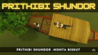 Prithibi shundor Nonta Biskut [upl. by Ezekiel]