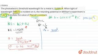 The photoelectric threshold wavelength for a metal is 10000 Å When light of wavelength [upl. by Sidnak]