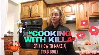 Cooking with Killa Ep 1 quotEASY SEAFOOD BOIL RECIPE” [upl. by Casanova]