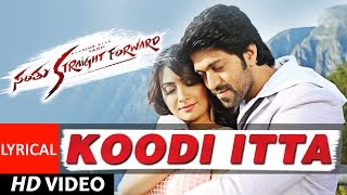 Santhu Straight Forward Songs  Koodi Itta Lyrical Video  Yash Radhika Pandit  V Harikrishna [upl. by Ehman716]