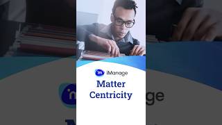 Matter Centricity with iManage legaltech filemanagement [upl. by Pegma43]