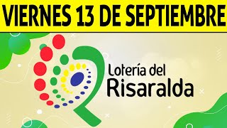 Resultados Lotería de RISARALDA del Viernes 13 de Septiembre de 2024 PREMIO MAYOR 😱🚨💰 [upl. by Alanson]