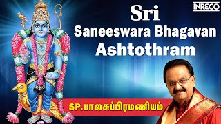 Sri Saneeswara Bhagavan Ashtothram  SPBalasubrahmanyam Tamil Devotional Song [upl. by Arait989]