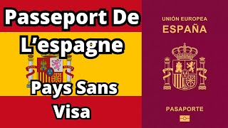 Passeport De L’espagne  Pays Sans Visa 2024 [upl. by Rehnberg103]