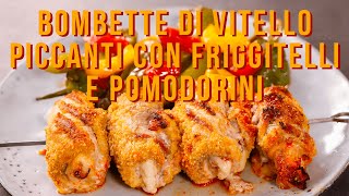 Bombette di vitello piccanti con friggitelli e pomodorini I Decò I Sfizioso [upl. by Alokin941]