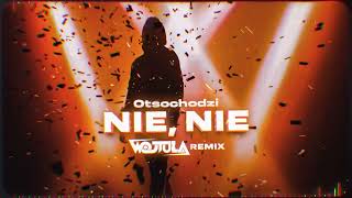 Otsochodzi  Nie nie WOJTULA REMIX [upl. by Ashjian]