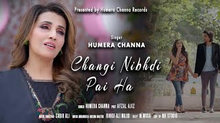 Changi Nibhdi Music Video By Humera Channa  New Song 2024 [upl. by Cupo]