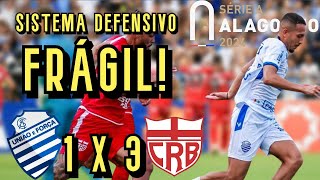 NUMA TARDE TERRÍVEL DO SISTEMA DEFENSIVO CSA PERDE PARA O CRB PÓSJOGO CSA 1 X 3 CRB [upl. by Anoirtac203]