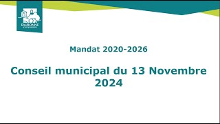 Conseil Municipal du 13 Novembre 2024 [upl. by Refenej]